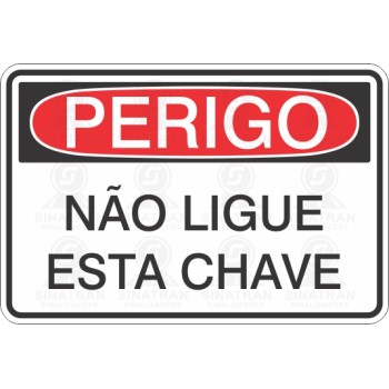 Não ligue esta chave